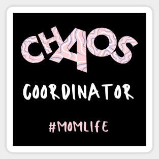 Chaos Coordinator Mom Life Magnet